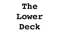 Lower Deck, The